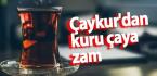 Çaykur’dan kuru çaya zam