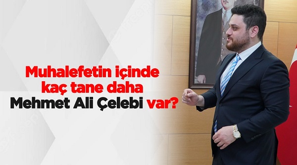 Hüseyin Baş ”Muhalefetin içinde kaç tane daha Mehmet Ali Çelebi var?”