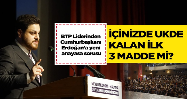 BTP Genel Başkanı Hüseyin Baş’tan Cumhurbaşkanı Erdoğan’a yeni anayasa cevabı