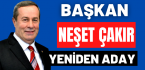 Başkan Neşet Çakır yeniden aday