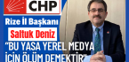 Başkan Deniz: “Bu Yasa Yerel Medya İçin Ölüm demektir”