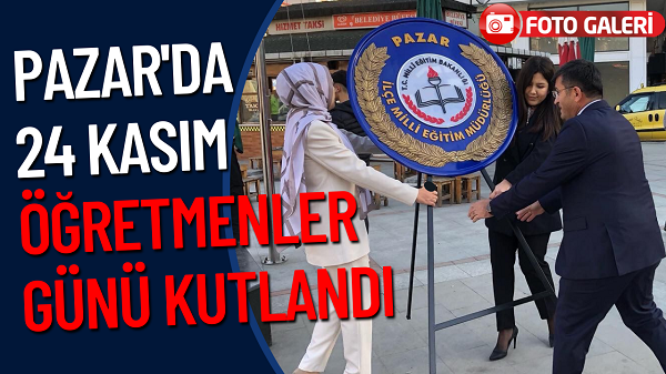 Pazar’da 24 Kasım Öğretmenler Günü kutlandı