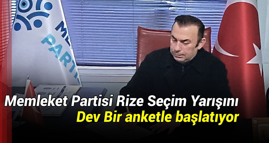 Memleket Partisi Rize’de dev ankete başlıyor