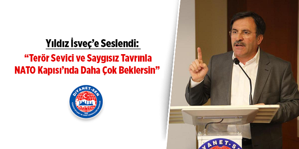 Yıldız İsveç’e Seslendi: Terör Sevici ve Saygısız Tavrınla NATO Kapısı’nda Daha Çok Beklersin