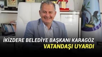 İkizdere Belediye Başkanından vatandaşa uyarı