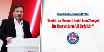 Devleti ve Diyanet’i Hedef Alan Zihniyet Bu Topraklara Ait Değildir