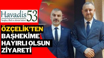 İl Başkanı Özeçelik’ten Başhekim Ergene’ye hayırlı olsun ziyareti