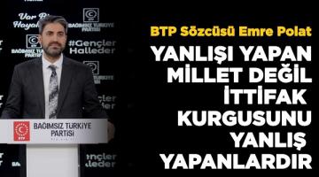 BTP Sözcüsü Emre Polat’tan Seçim Değerlendirmesi