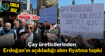 Çay üreticilerinden Erdoğan’ın açıkladığı alım fiyatına tepki