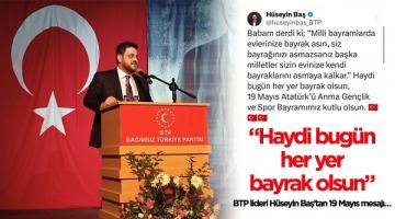 BTP lideri Hüseyin Baş’tan 19 Mayıs mesajı