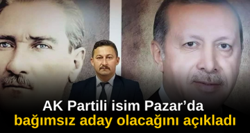 AK Partili isim Pazar’da bağımsız aday olacağını açıkladı
