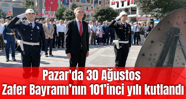 Pazar’da 30 Ağustos Zafer Bayramı’nın 101’inci yılı kutlandı