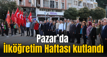 Pazar’da İlköğretim Haftası kutlandı