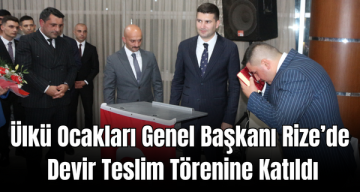 Ülkü Ocakları Genel Başkanı Rize’de Devir Teslim Törenine Katıldı