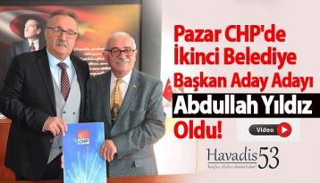 Pazar CHP’de İkinci Belediye Başkan Aday Adayı Abdullah Yıldız Oldu!
