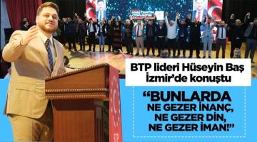 Hüseyin Baş: Bunlarda ne gezer inanç, ne gezer din, ne gezer iman!