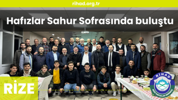 Rize’de genç hafızlar sahurda buluştu